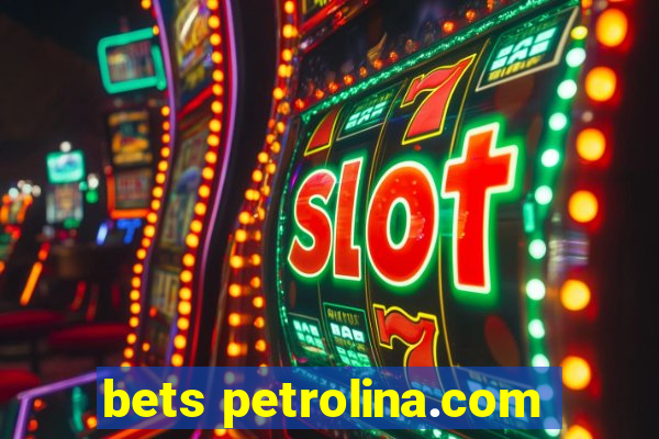 bets petrolina.com